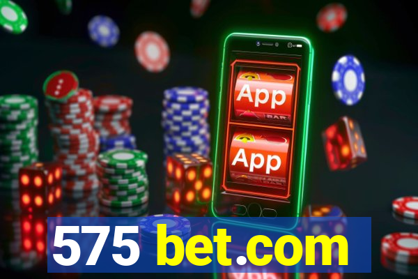 575 bet.com